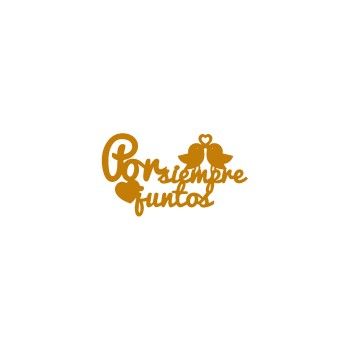 Frase por siempre juntos 1 tip. pacifico 9 cms y 5 cms-MD0451